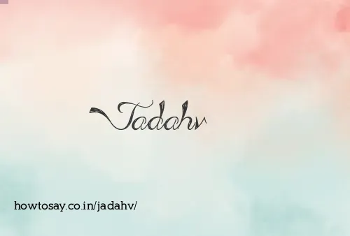 Jadahv