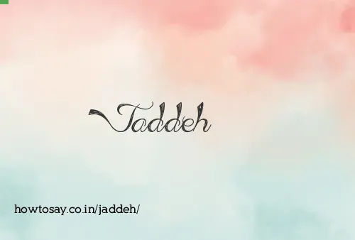 Jaddeh