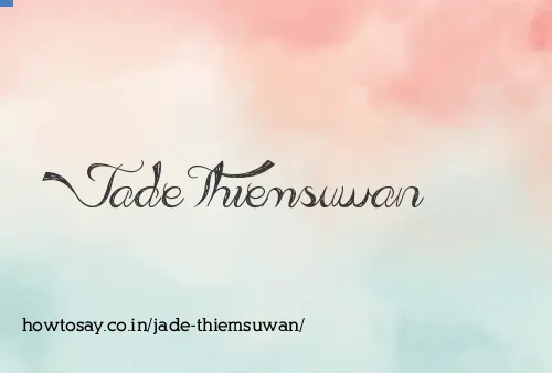 Jade Thiemsuwan
