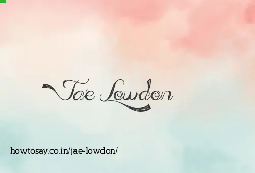 Jae Lowdon