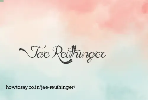 Jae Reuthinger