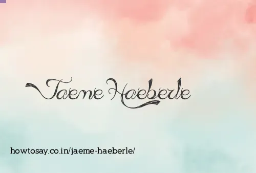 Jaeme Haeberle