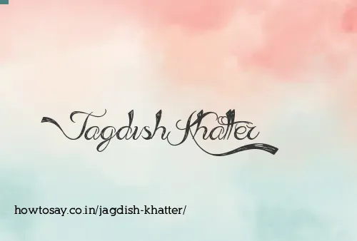 Jagdish Khatter