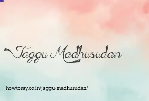 Jaggu Madhusudan