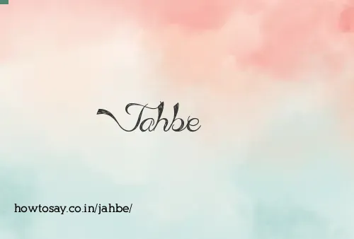 Jahbe