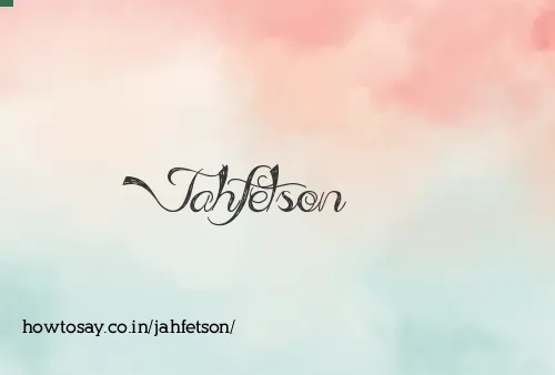 Jahfetson