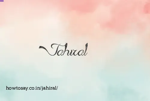Jahiral