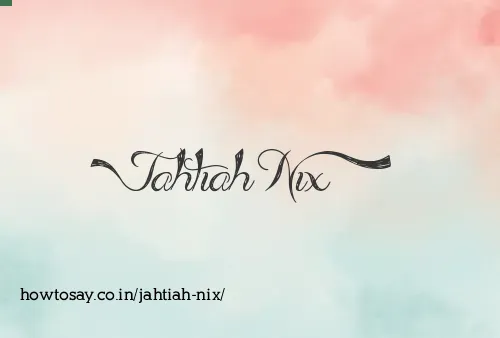 Jahtiah Nix