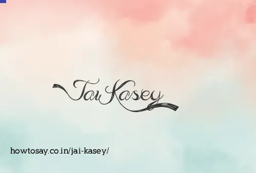 Jai Kasey