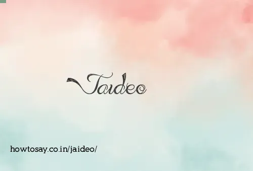 Jaideo