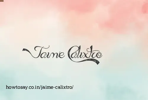 Jaime Calixtro