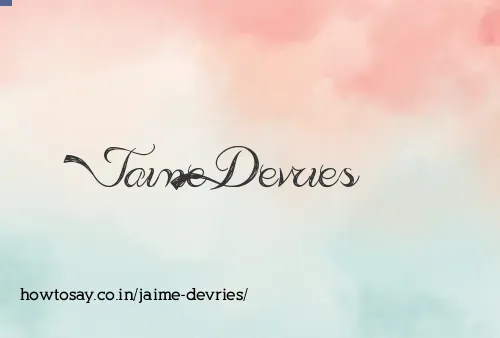 Jaime Devries