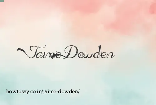 Jaime Dowden