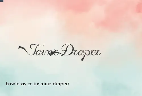 Jaime Draper