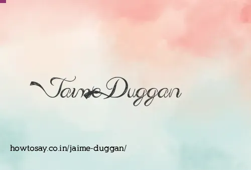 Jaime Duggan