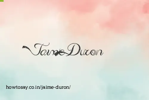 Jaime Duron