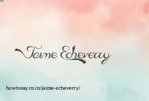 Jaime Echeverry