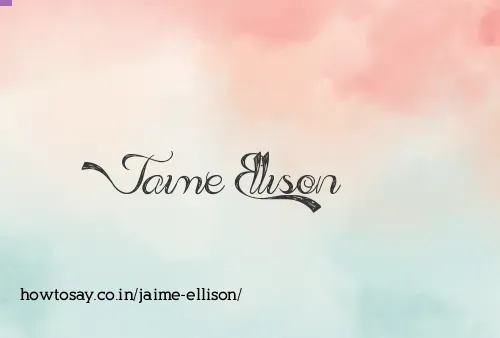 Jaime Ellison