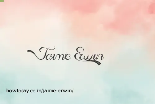 Jaime Erwin