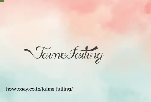 Jaime Failing