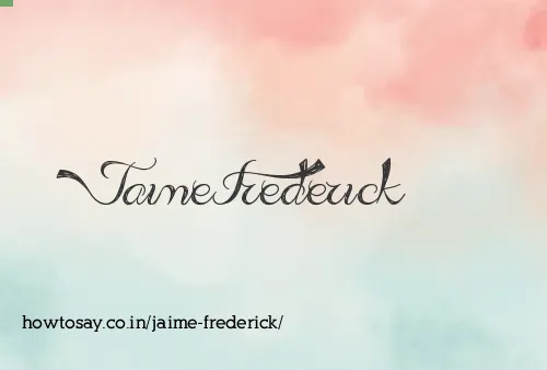 Jaime Frederick