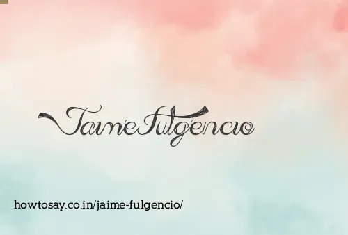 Jaime Fulgencio