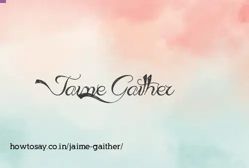 Jaime Gaither
