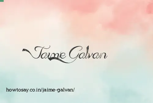 Jaime Galvan