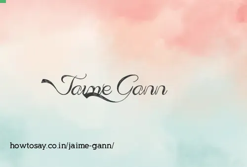 Jaime Gann