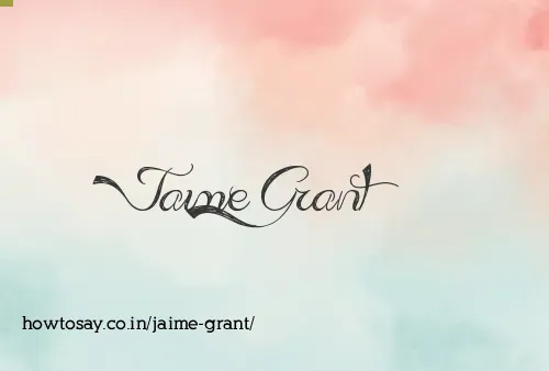 Jaime Grant