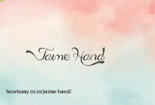 Jaime Hand