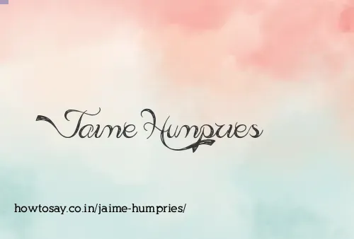 Jaime Humpries