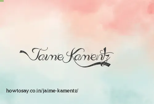 Jaime Kamentz