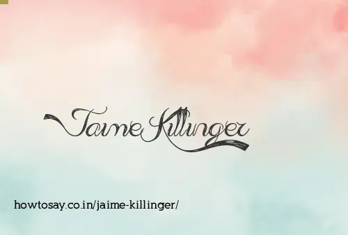 Jaime Killinger