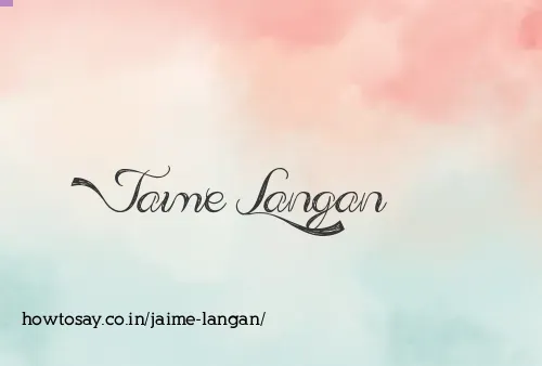 Jaime Langan