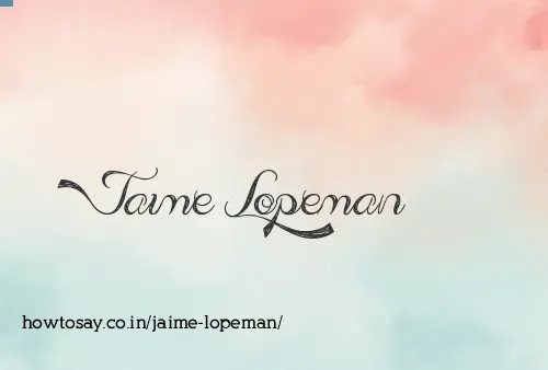 Jaime Lopeman