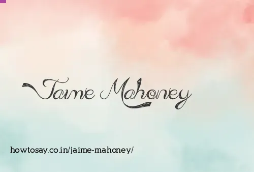 Jaime Mahoney
