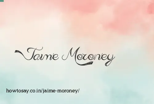 Jaime Moroney