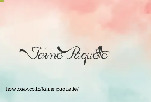 Jaime Paquette