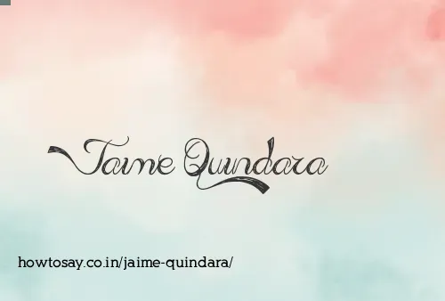 Jaime Quindara