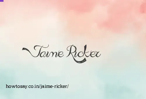 Jaime Ricker