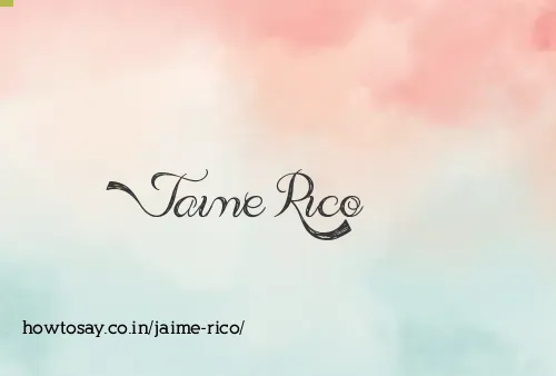 Jaime Rico
