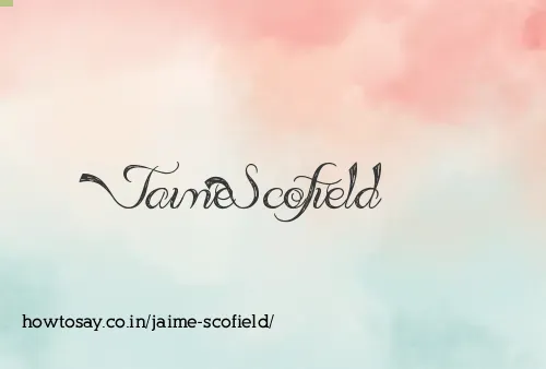 Jaime Scofield