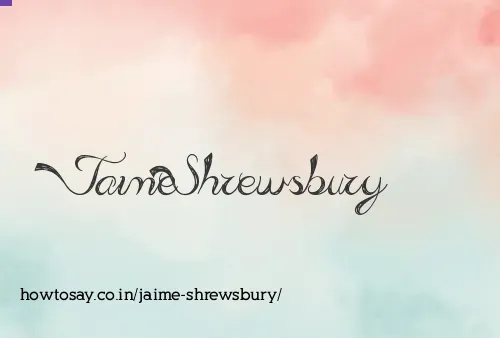 Jaime Shrewsbury
