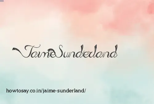 Jaime Sunderland