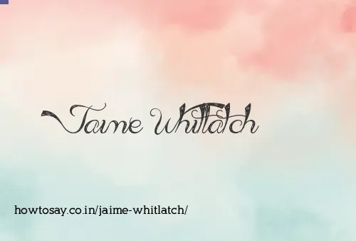 Jaime Whitlatch