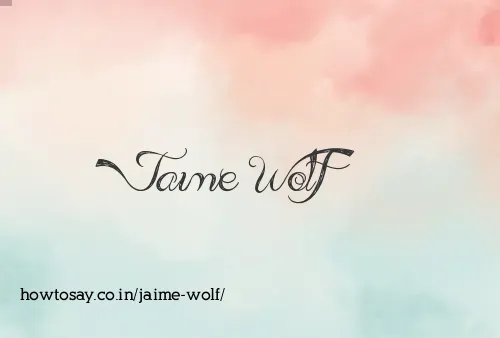 Jaime Wolf