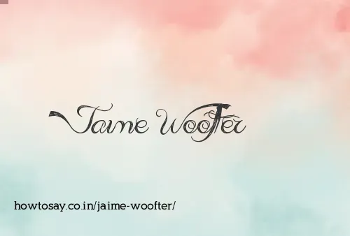 Jaime Woofter
