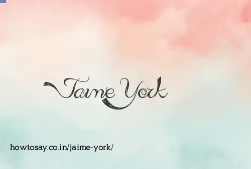 Jaime York