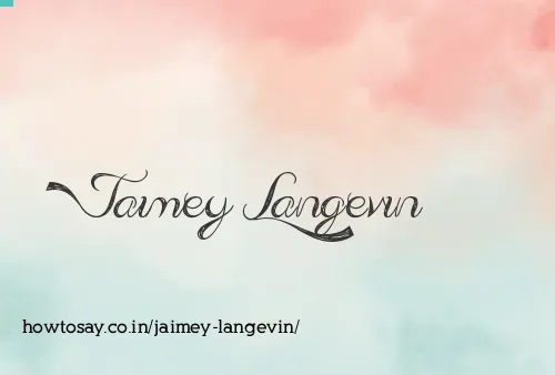 Jaimey Langevin